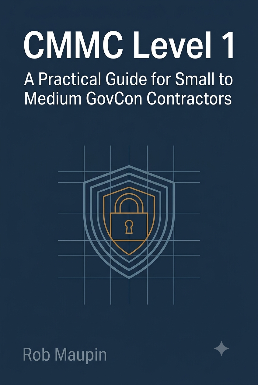 Book cover — CMMC Level 1: A Practical Guide for Small to Medium GovCon Contractors