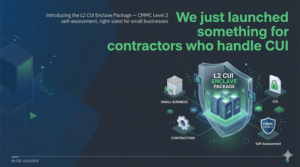 We just launched something for contractors who handle CUI