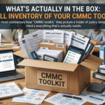 What's Actually in the Box: A Full Inventory of Your CMMC Toolkit